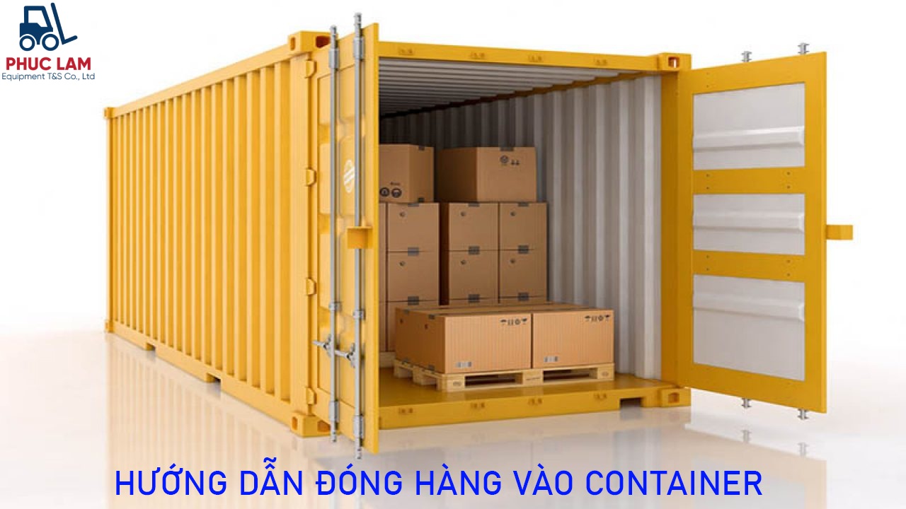 Hướng dẫn đóng hàng vào container