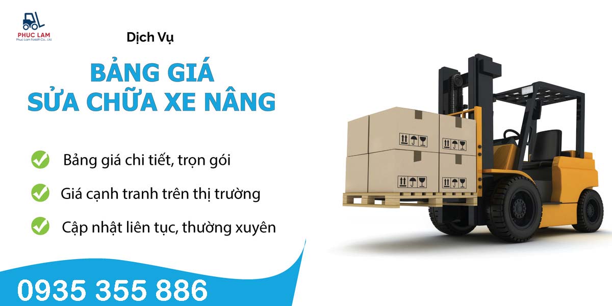 Bảng giá dịch vụ sửa chữa xe nâng mới nhất